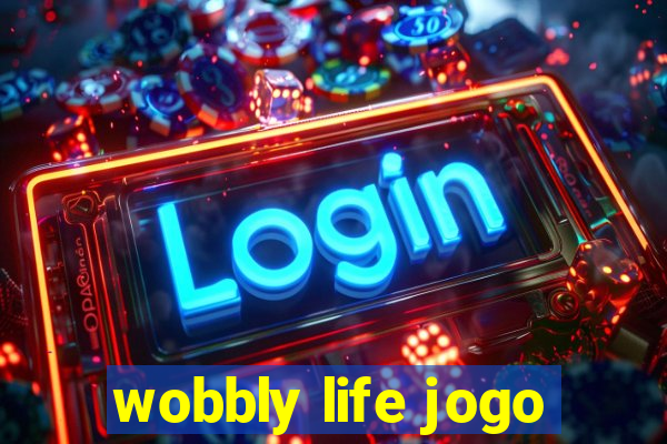 wobbly life jogo